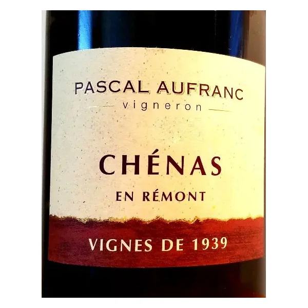 Aufranc/Pascal Chénas En Rémont Vignes de 1939 2019